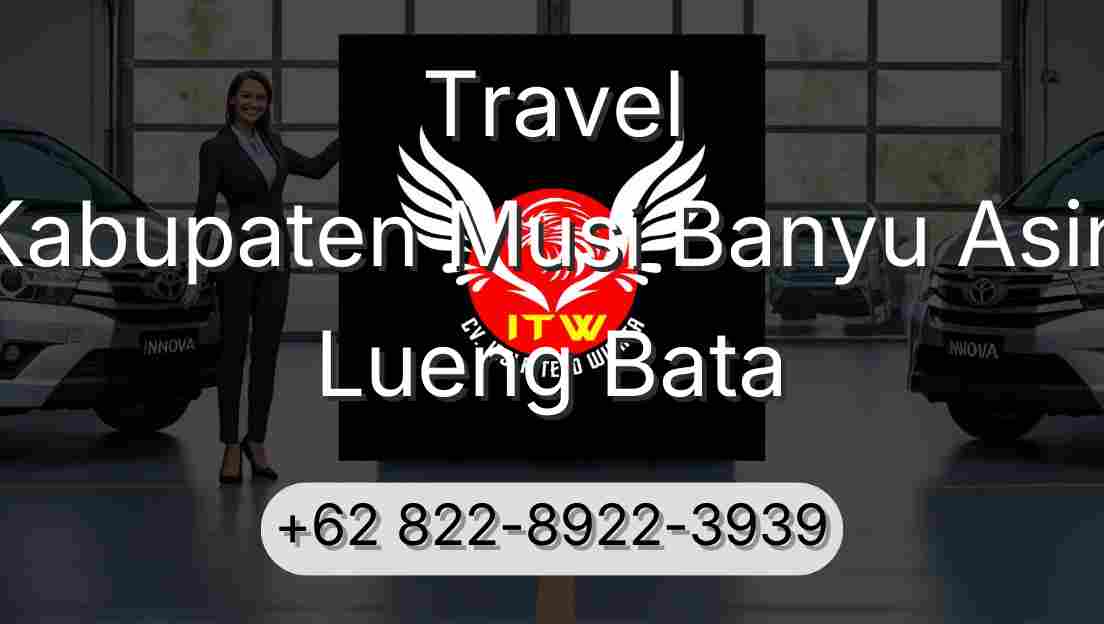 Travel Kabupaten Musi Banyu Asin Lueng Bata