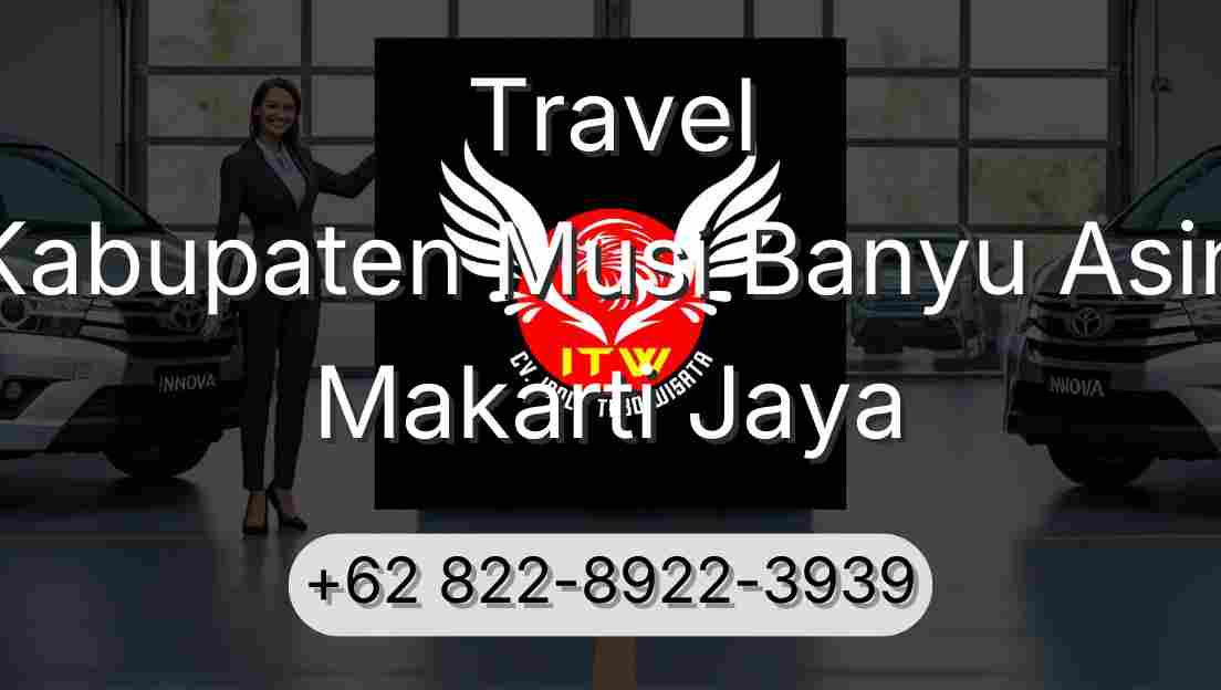 Travel Kabupaten Musi Banyu Asin Makarti Jaya