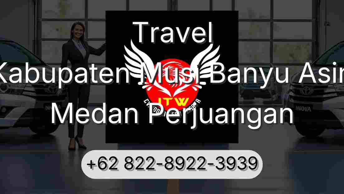Travel Kabupaten Musi Banyu Asin Medan Perjuangan
