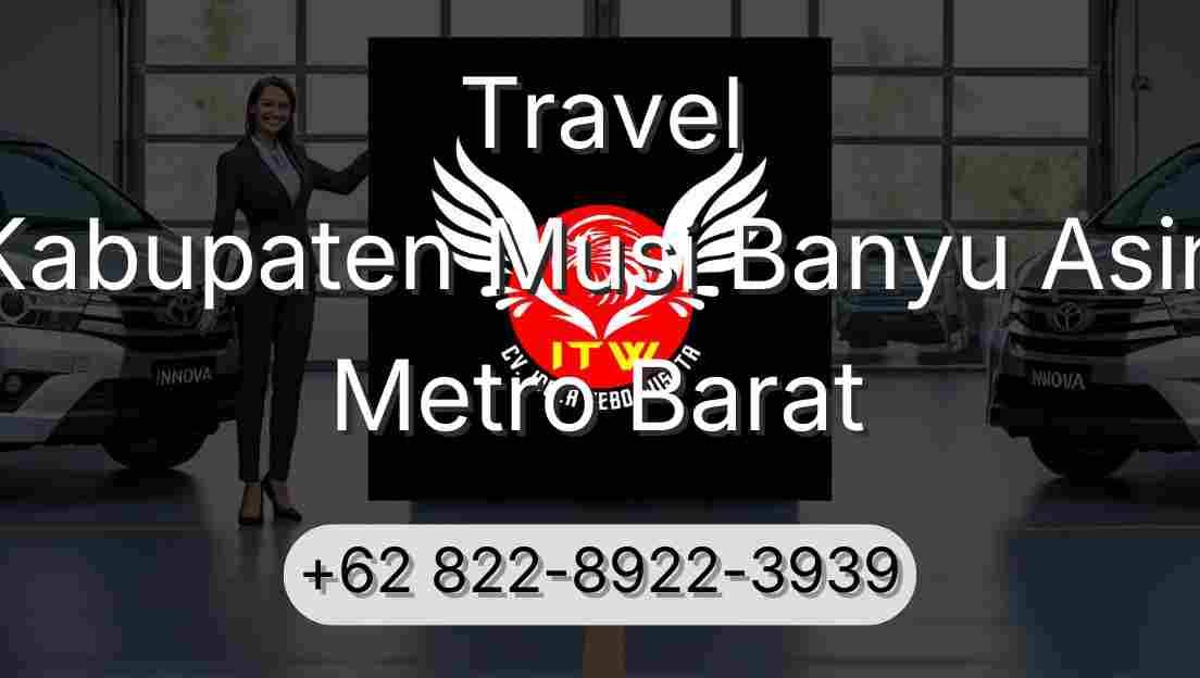 Travel Kabupaten Musi Banyu Asin Metro Barat