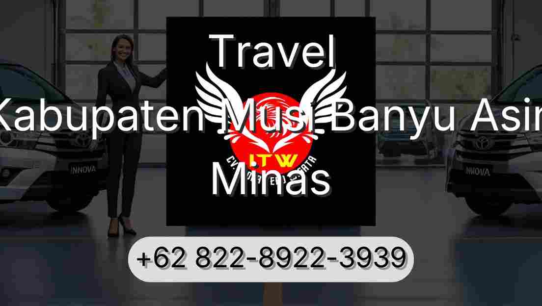 Travel Kabupaten Musi Banyu Asin Minas