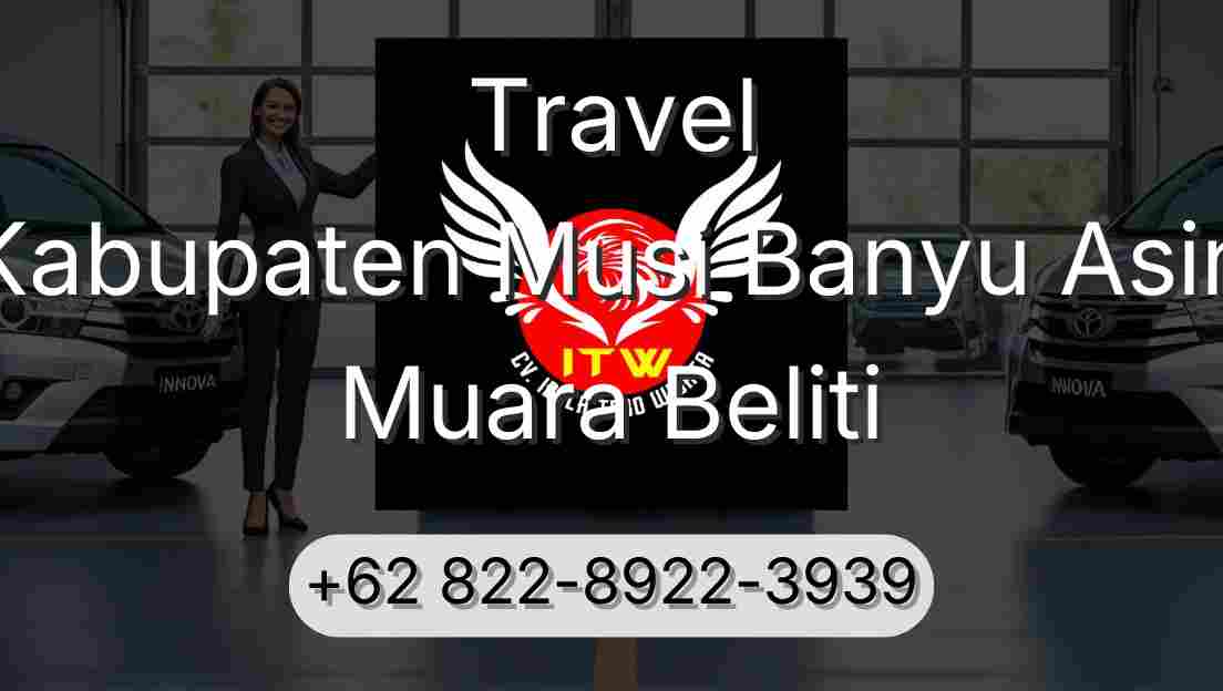 Travel Kabupaten Musi Banyu Asin Muara Beliti