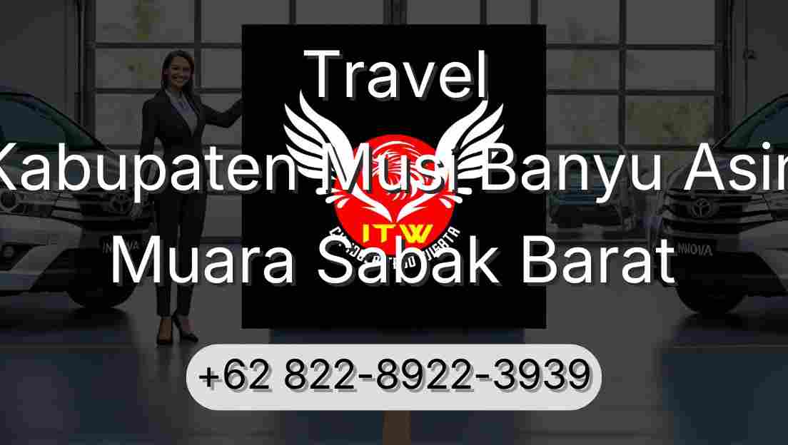 Travel Kabupaten Musi Banyu Asin Muara Sabak Barat