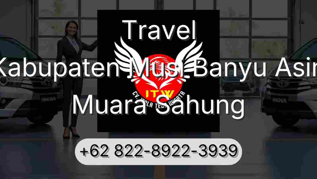 Travel Kabupaten Musi Banyu Asin Muara Sahung