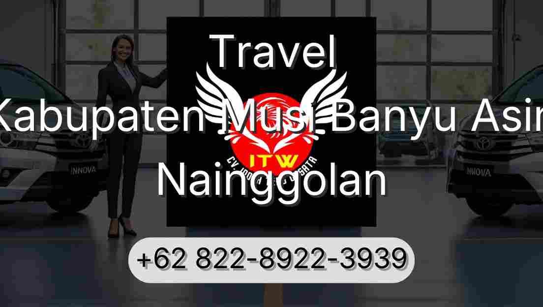 Travel Kabupaten Musi Banyu Asin Nainggolan