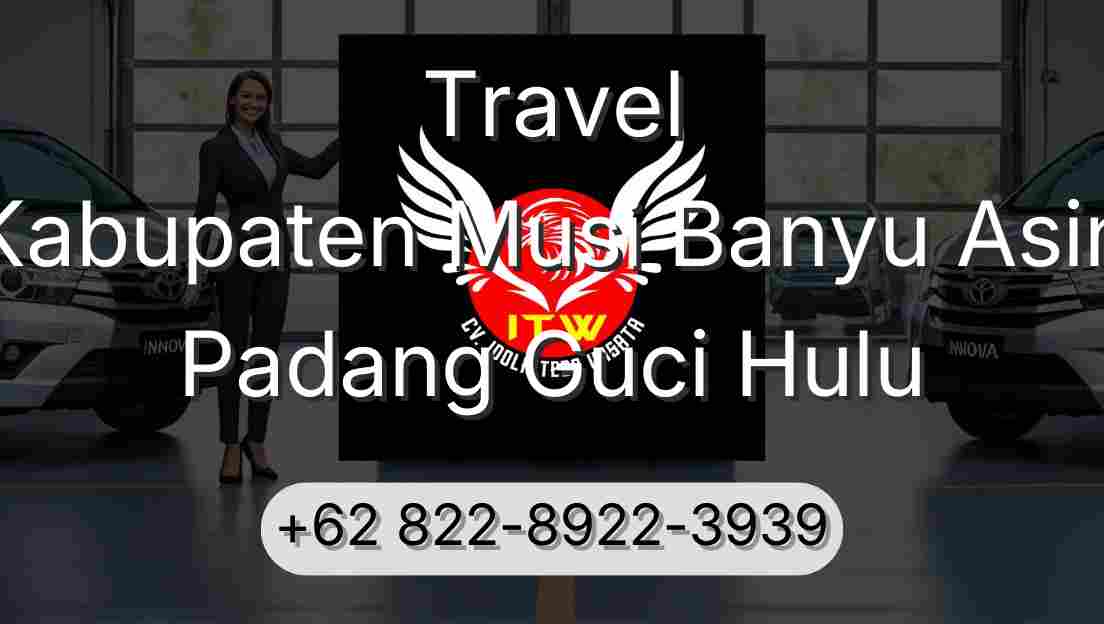Travel Kabupaten Musi Banyu Asin Padang Guci Hulu