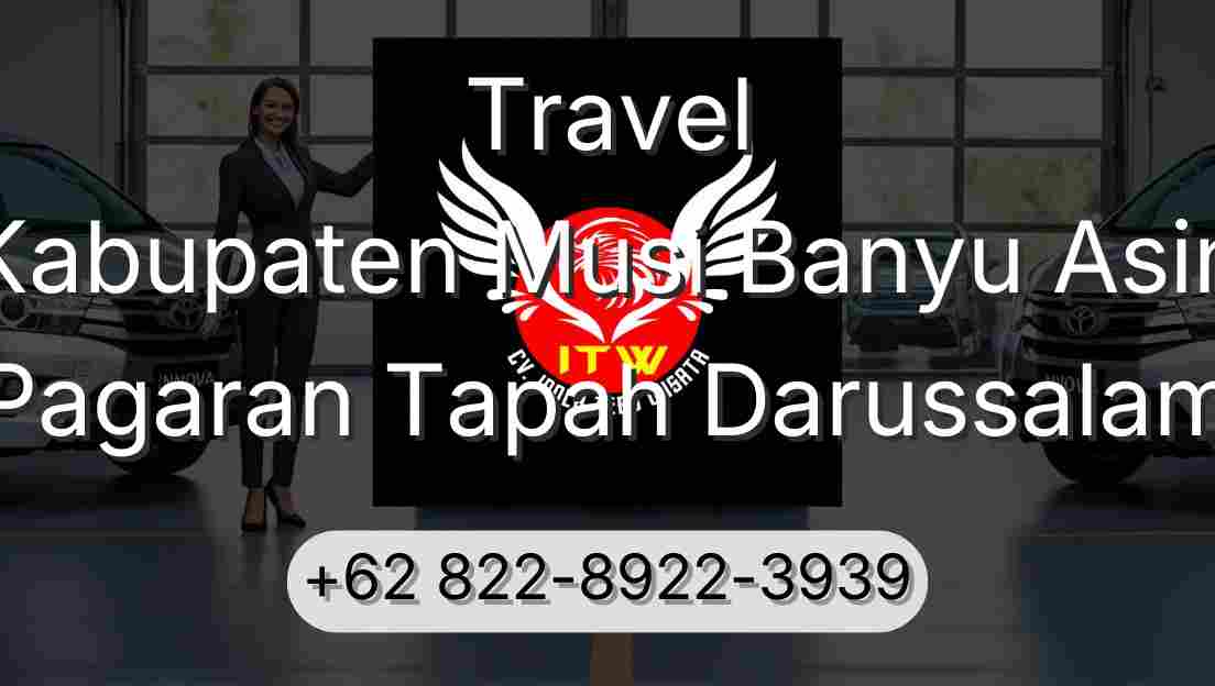 Travel Kabupaten Musi Banyu Asin Pagaran Tapah Darussalam