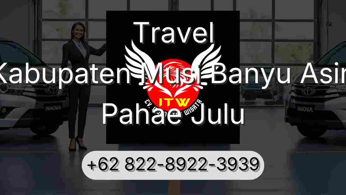 Travel Kabupaten Musi Banyu Asin Pahae Julu