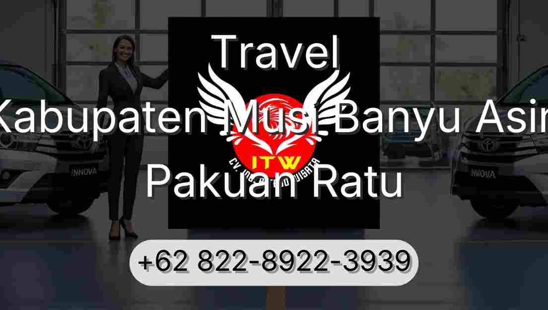 Travel Kabupaten Musi Banyu Asin Pakuan Ratu