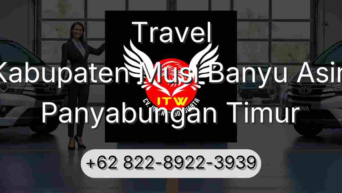 Travel Kabupaten Musi Banyu Asin Panyabungan Timur