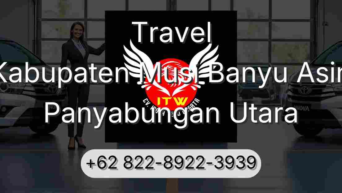Travel Kabupaten Musi Banyu Asin Panyabungan Utara