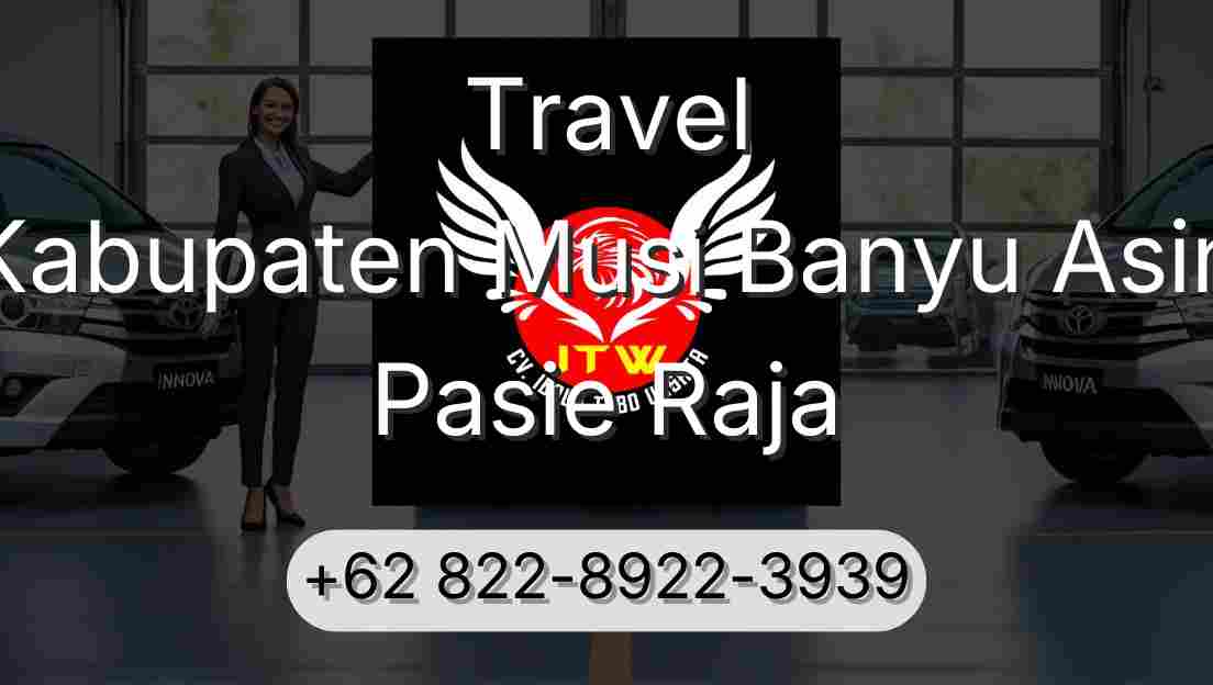 Travel Kabupaten Musi Banyu Asin Pasie Raja