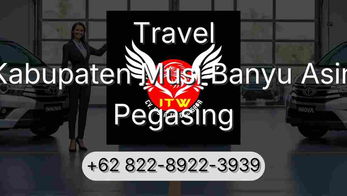 Travel Kabupaten Musi Banyu Asin Pegasing