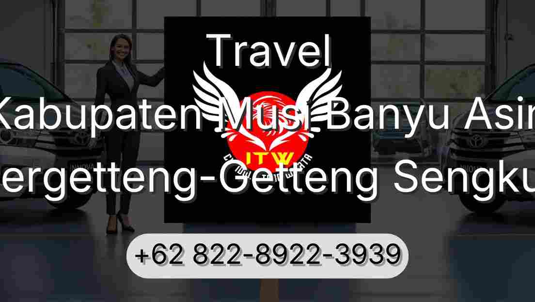 Travel Kabupaten Musi Banyu Asin Pergetteng-Getteng Sengkut