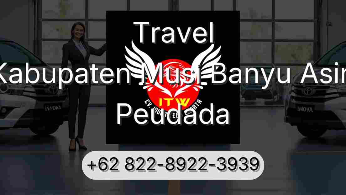 Travel Kabupaten Musi Banyu Asin Peudada