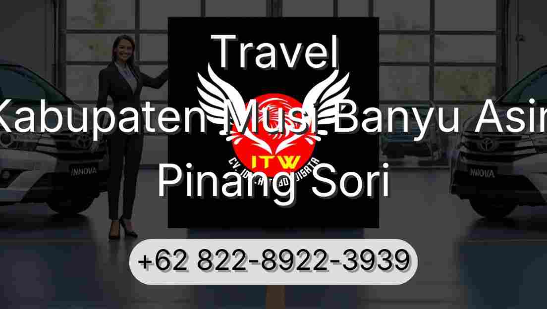 Travel Kabupaten Musi Banyu Asin Pinang Sori