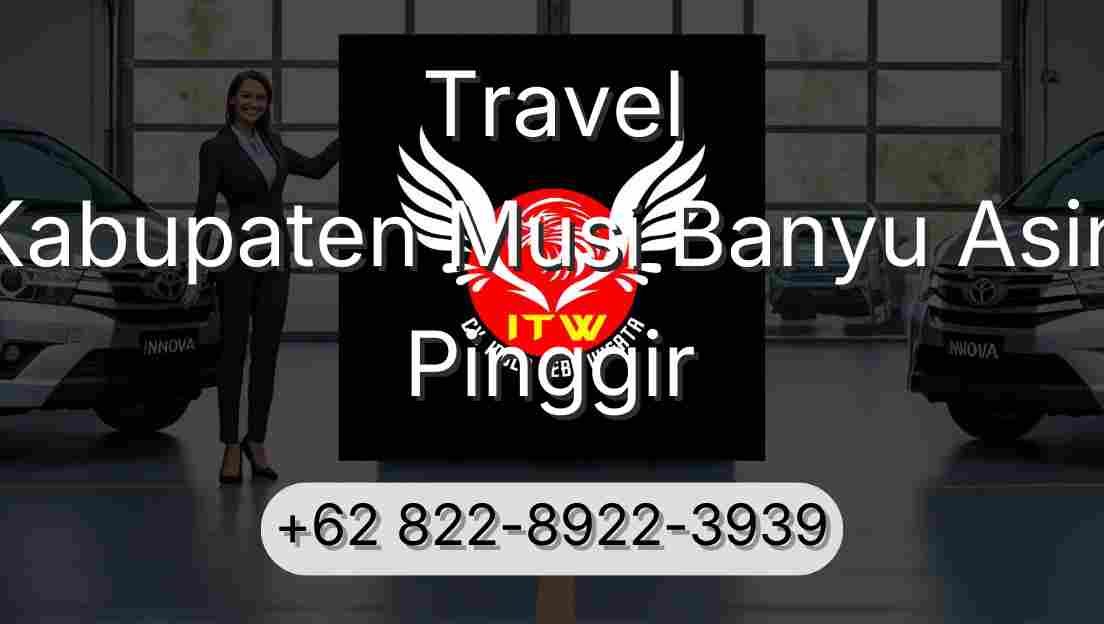 Travel Kabupaten Musi Banyu Asin Pinggir