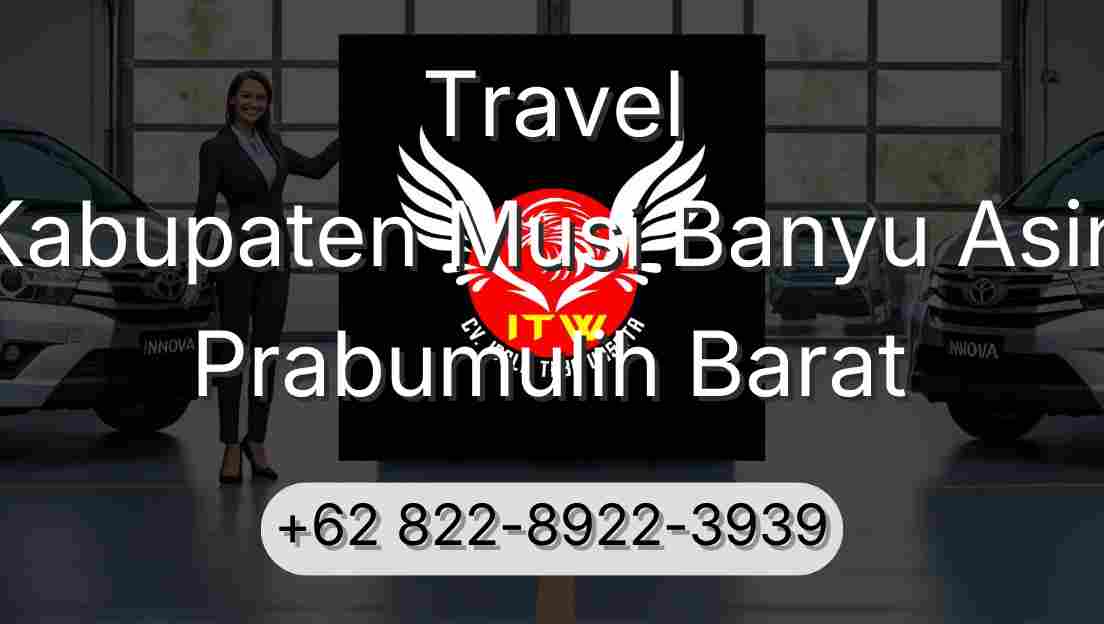 Travel Kabupaten Musi Banyu Asin Prabumulih Barat