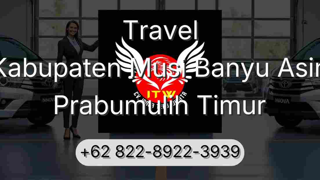 Travel Kabupaten Musi Banyu Asin Prabumulih Timur
