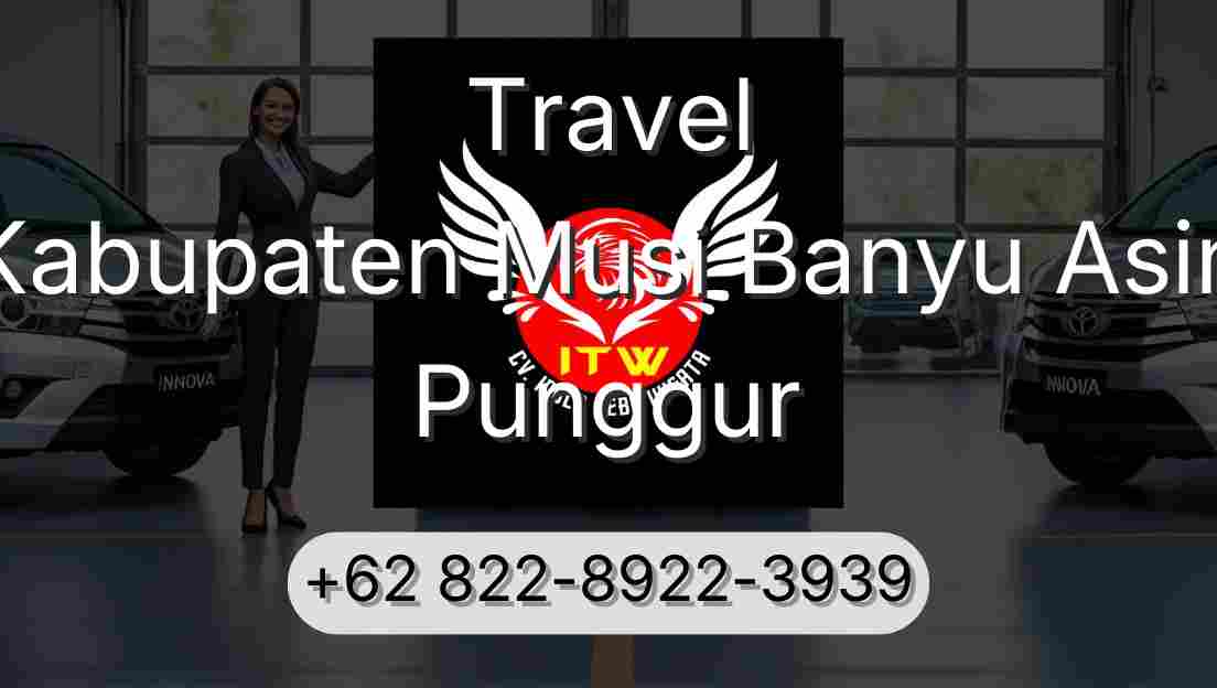 Travel Kabupaten Musi Banyu Asin Punggur
