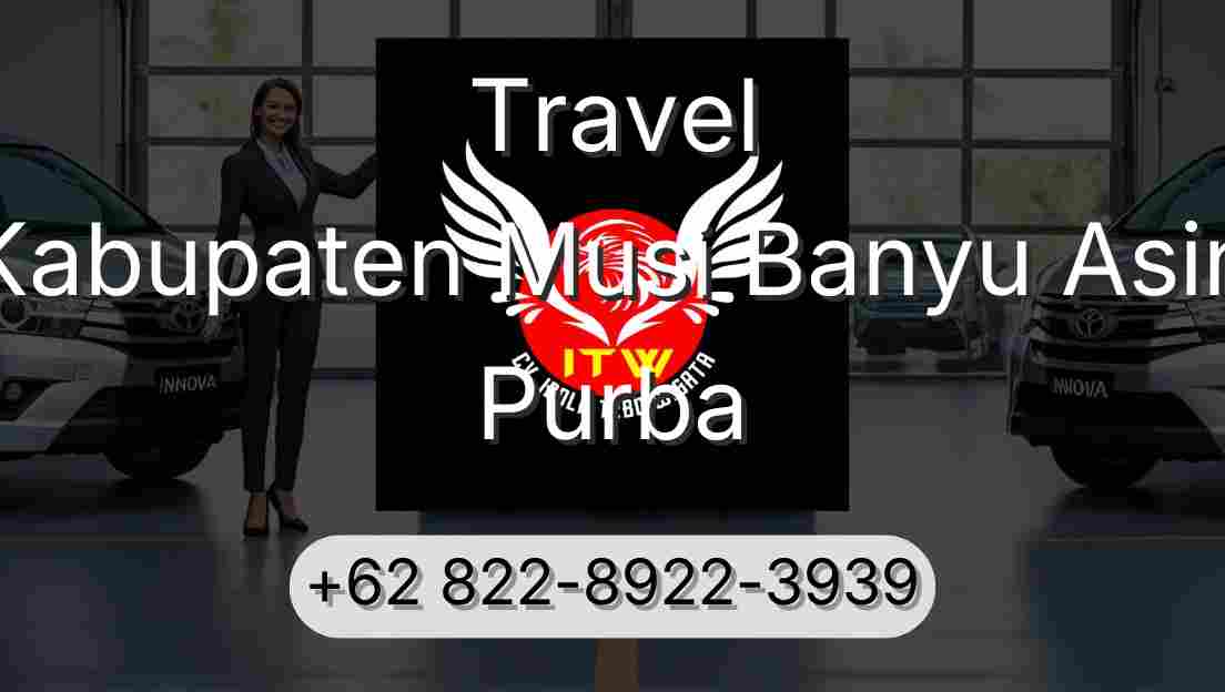 Travel Kabupaten Musi Banyu Asin Purba