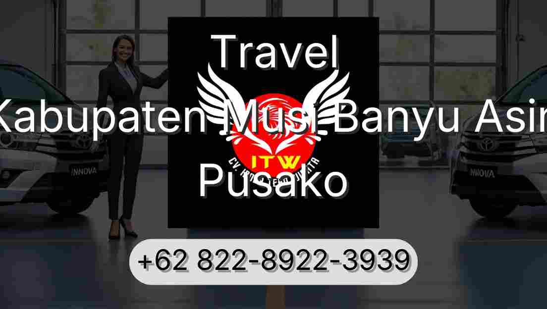 Travel Kabupaten Musi Banyu Asin Pusako