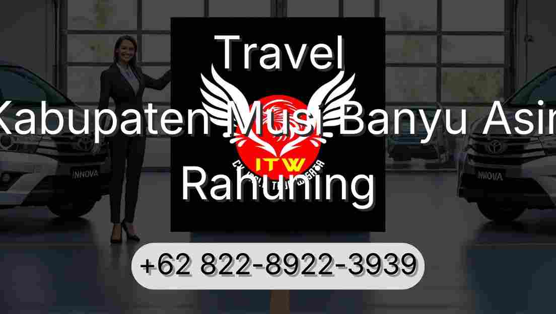 Travel Kabupaten Musi Banyu Asin Rahuning