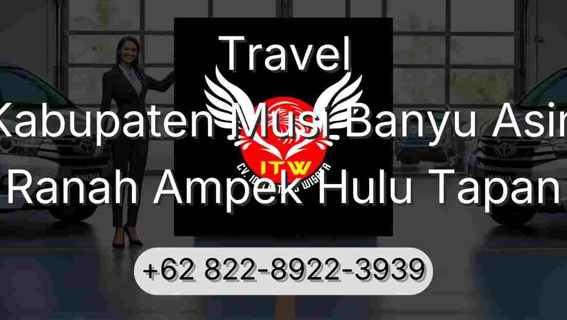 Travel Kabupaten Musi Banyu Asin Ranah Ampek Hulu Tapan