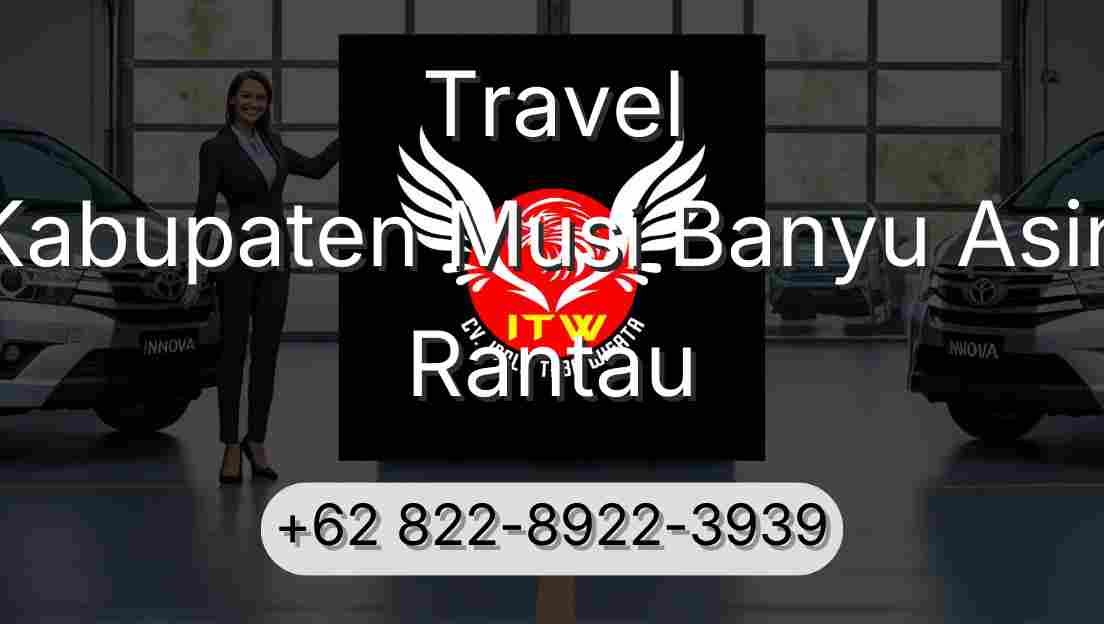 Travel Kabupaten Musi Banyu Asin Rantau