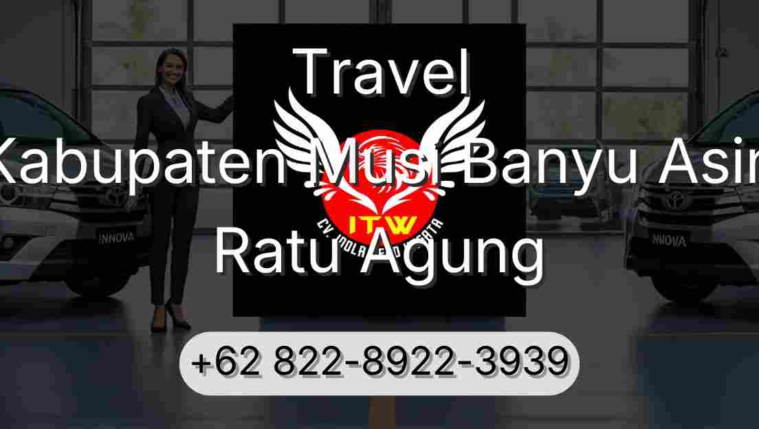 Travel Kabupaten Musi Banyu Asin Ratu Agung