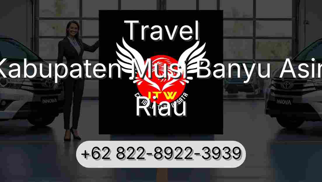 Travel Kabupaten Musi Banyu Asin Riau