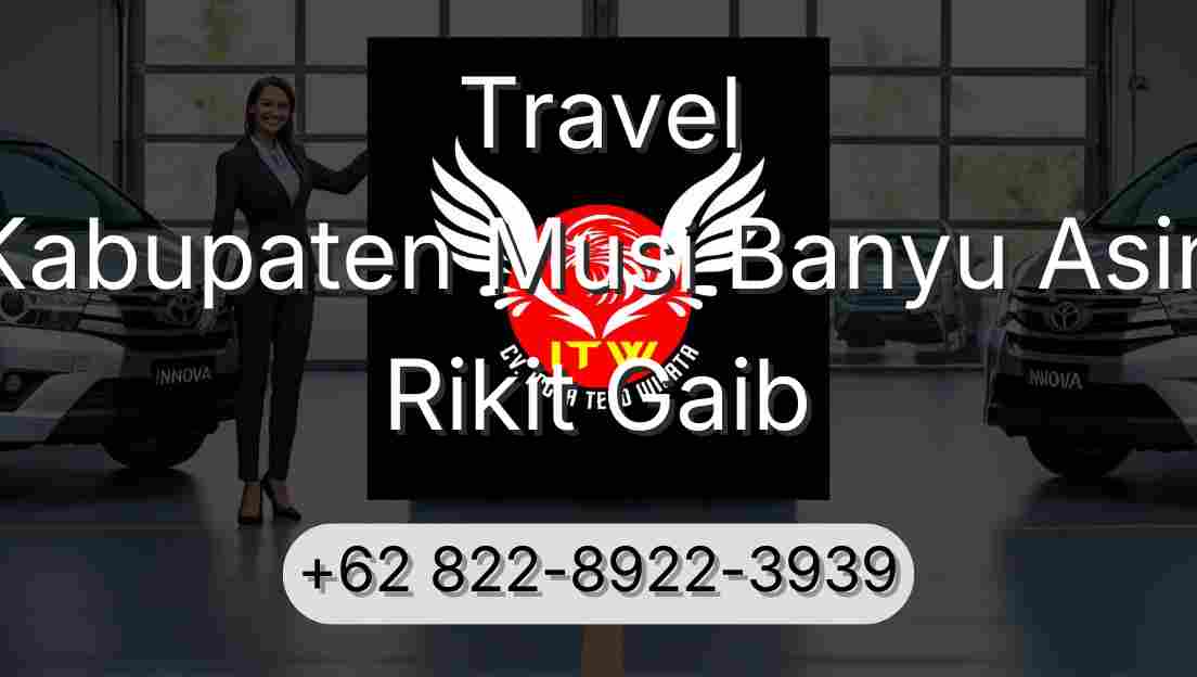 Travel Kabupaten Musi Banyu Asin Rikit Gaib