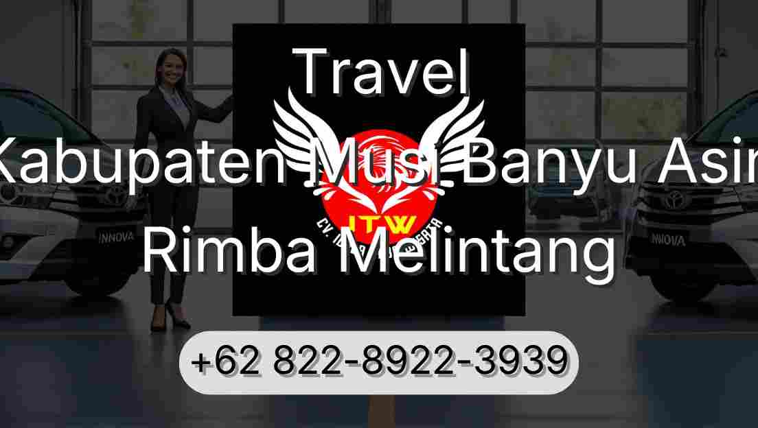 Travel Kabupaten Musi Banyu Asin Rimba Melintang