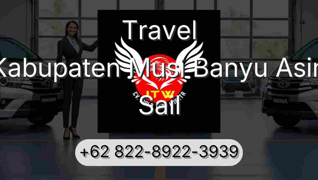 Travel Kabupaten Musi Banyu Asin Sail