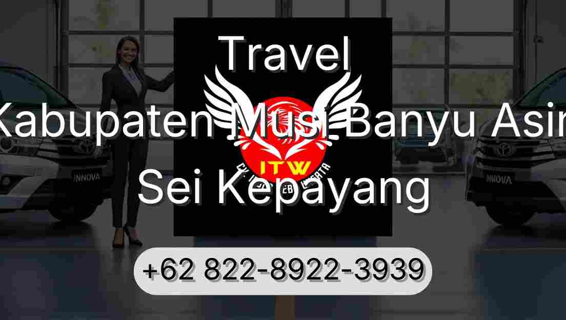 Travel Kabupaten Musi Banyu Asin Sei Kepayang