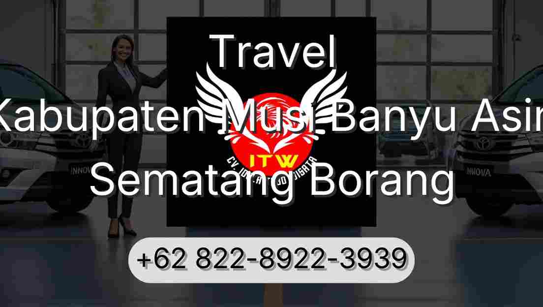 Travel Kabupaten Musi Banyu Asin Sematang Borang