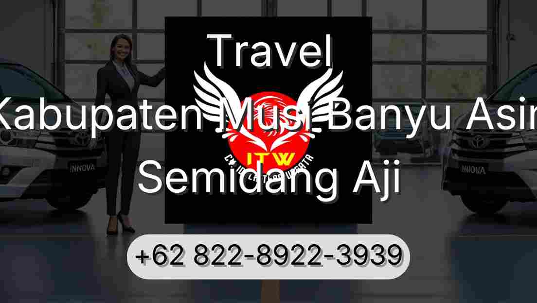 Travel Kabupaten Musi Banyu Asin Semidang Aji
