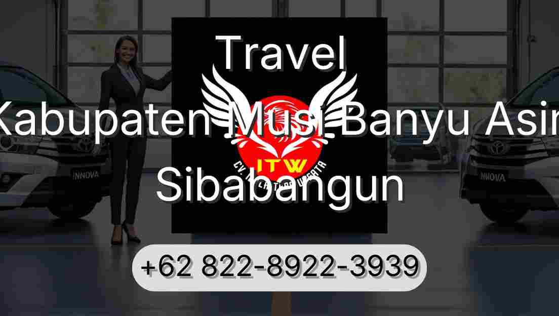 Travel Kabupaten Musi Banyu Asin Sibabangun