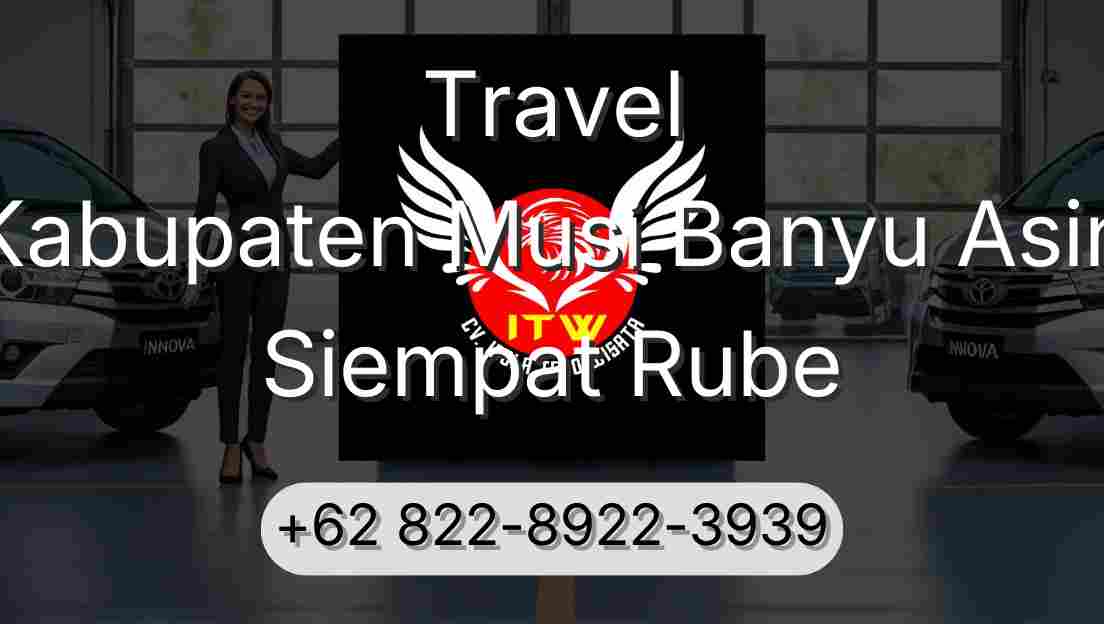 Travel Kabupaten Musi Banyu Asin Siempat Rube
