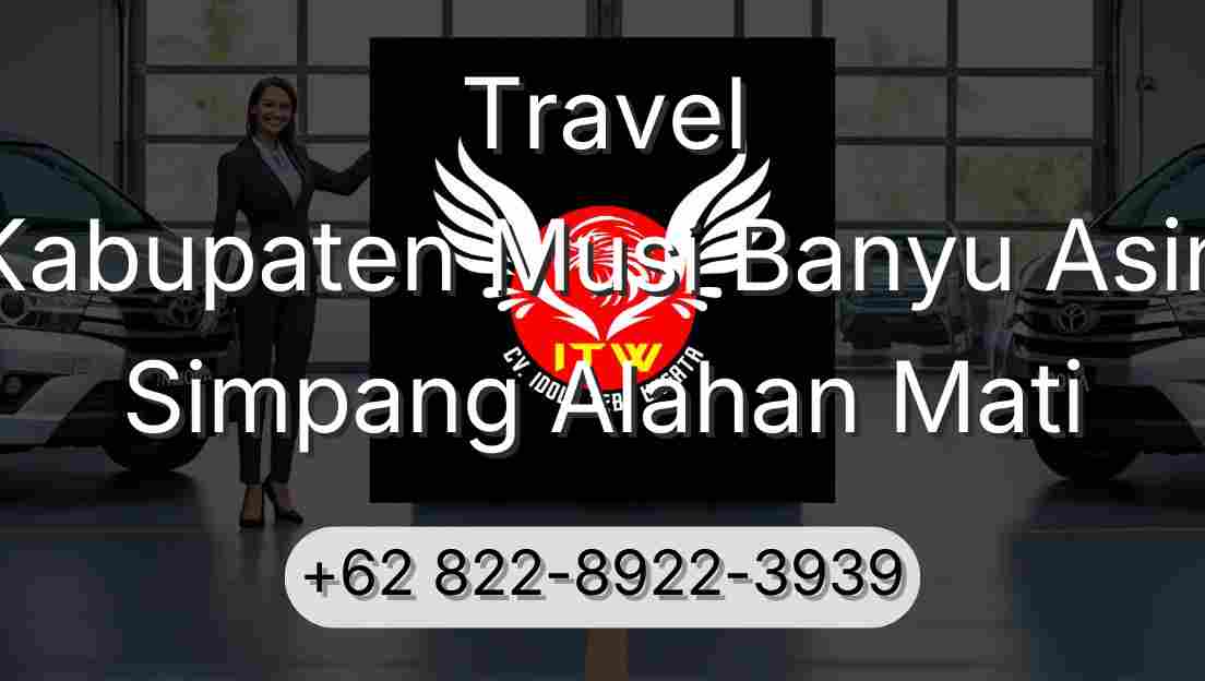 Travel Kabupaten Musi Banyu Asin Simpang Alahan Mati