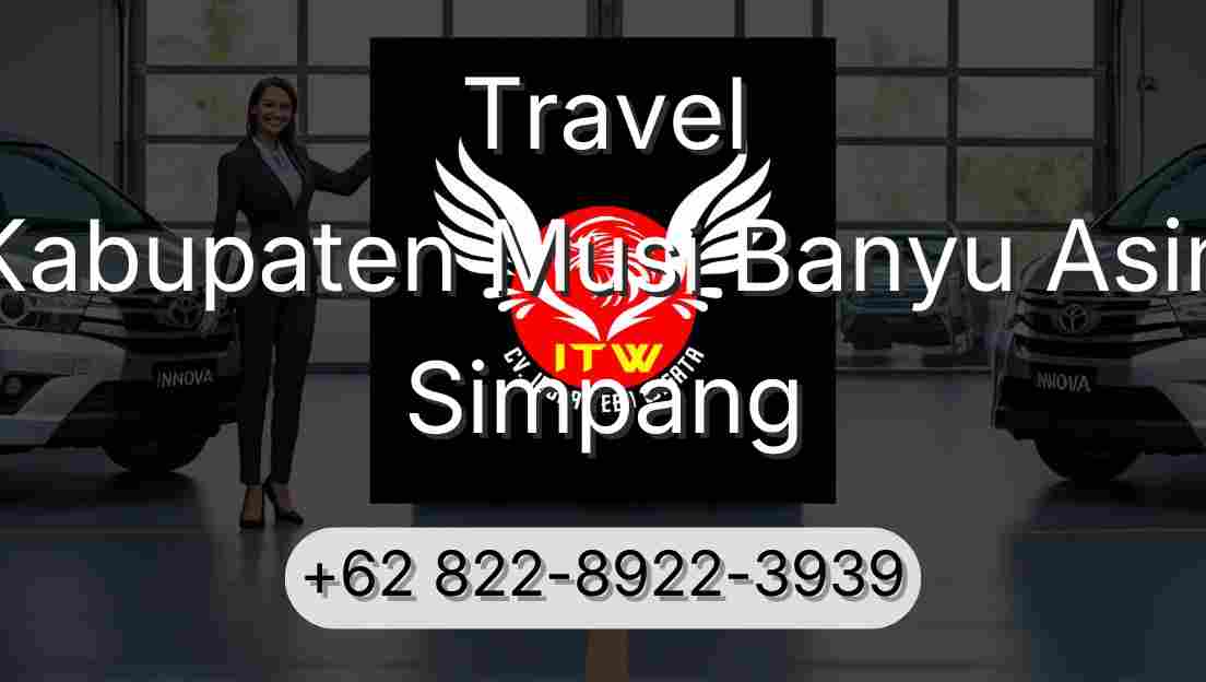 Travel Kabupaten Musi Banyu Asin Simpang