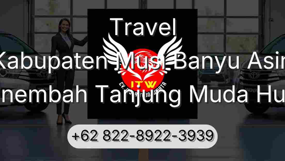 Travel Kabupaten Musi Banyu Asin Sinembah Tanjung Muda Hulu