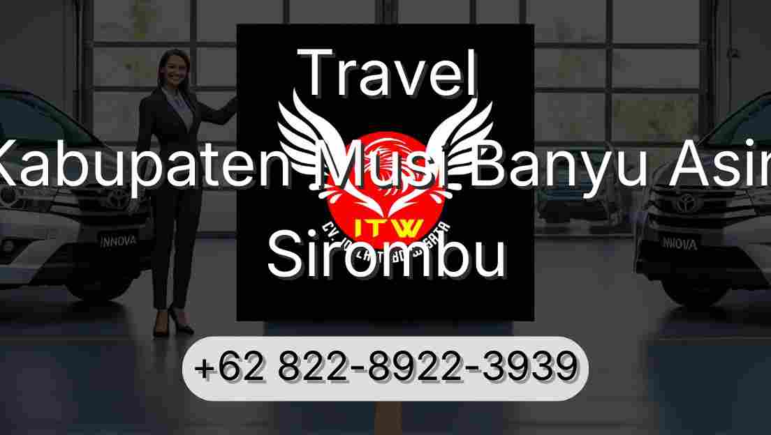 Travel Kabupaten Musi Banyu Asin Sirombu