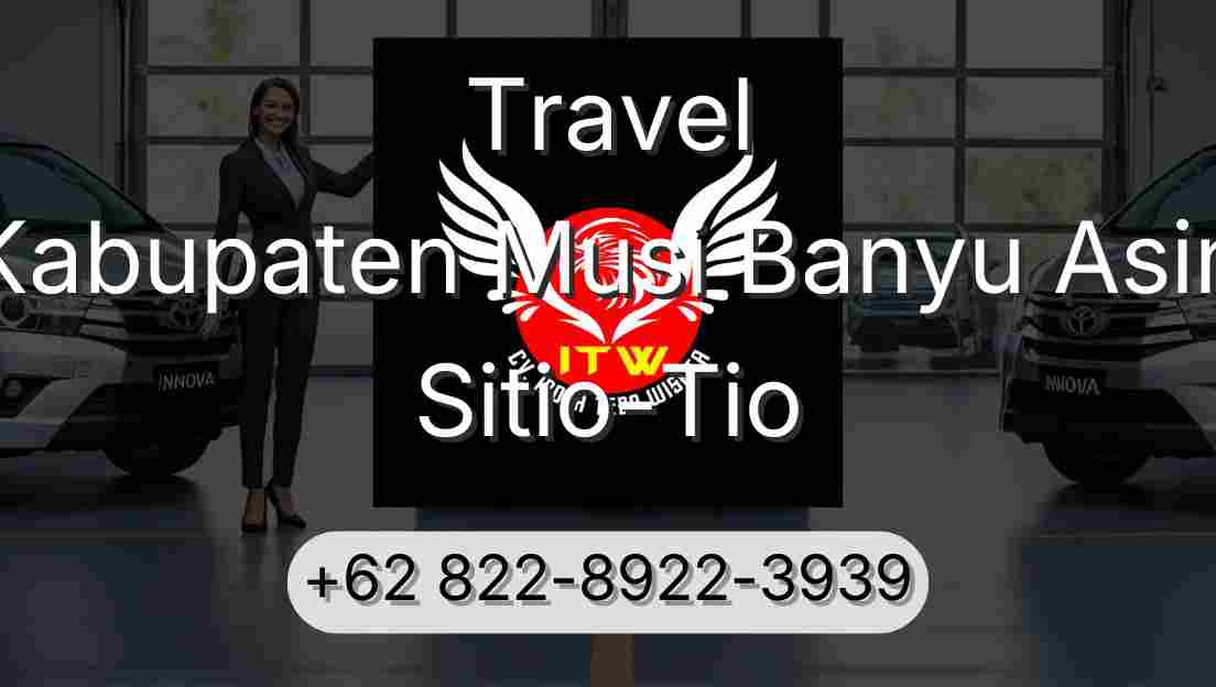 Travel Kabupaten Musi Banyu Asin Sitio-Tio