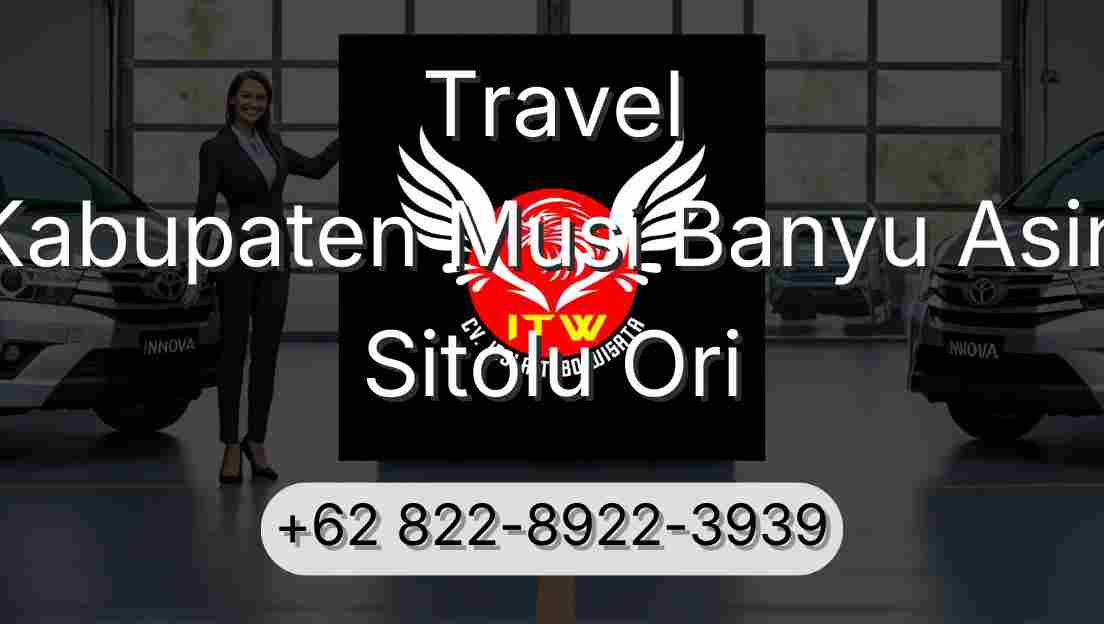 Travel Kabupaten Musi Banyu Asin Sitolu Ori