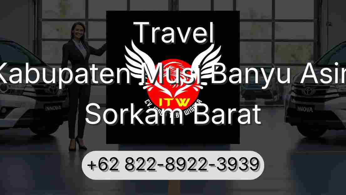 Travel Kabupaten Musi Banyu Asin Sorkam Barat