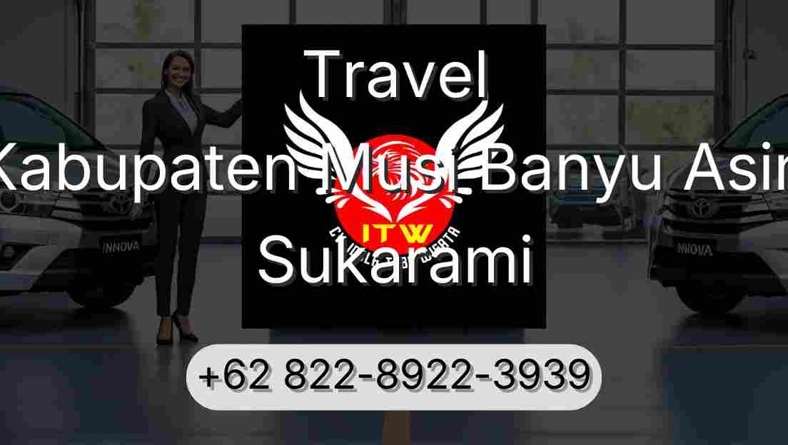 Travel Kabupaten Musi Banyu Asin Sukarami