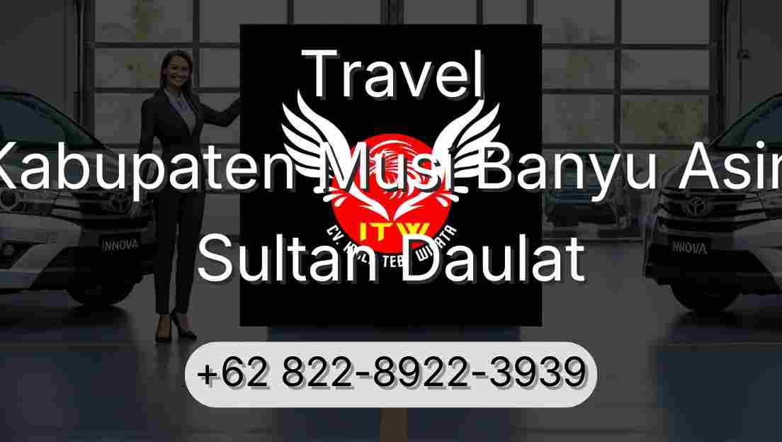Travel Kabupaten Musi Banyu Asin Sultan Daulat