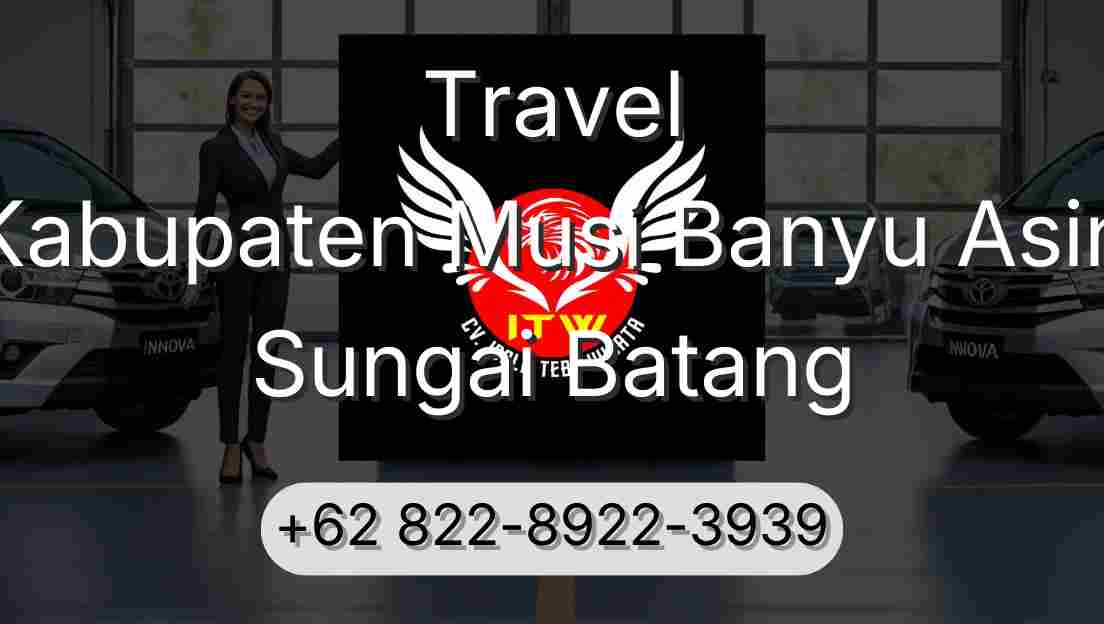 Travel Kabupaten Musi Banyu Asin Sungai Batang