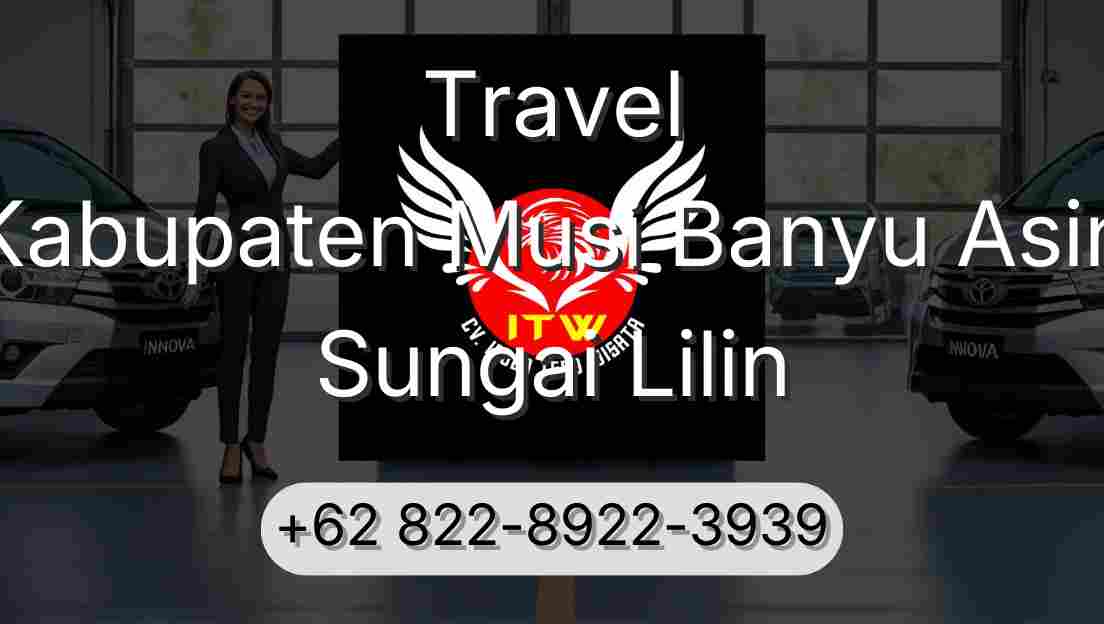 Travel Kabupaten Musi Banyu Asin Sungai Lilin
